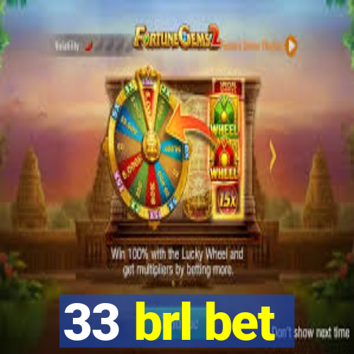 33 brl bet